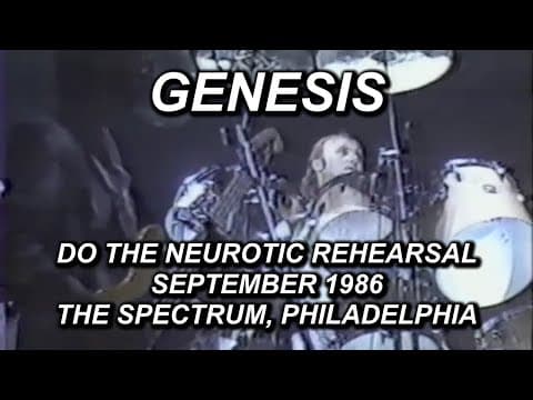 Thumbnail for Genesis - Do The Neurotic live [September 1986 Rehearsal] (The Spectrum, Philadelphia) by Genesis