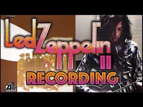 Thumbnail for Behind the Recording of Led Zeppelin II by Led Zeppelin