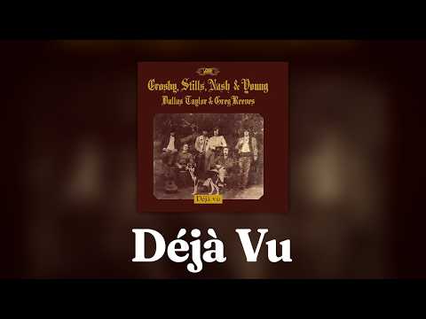 Thumbnail for Crosby, Stills, Nash, & Young - Déjà Vu (Full Album) [Official Video] by Crosby Stills Nash and Young