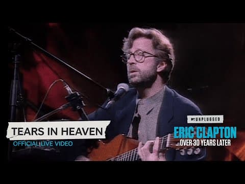 Thumbnail for Eric Clapton - Tears In Heaven [Unplugged...Over 30 Years Later] (Official Live Video) by Eric Clapton