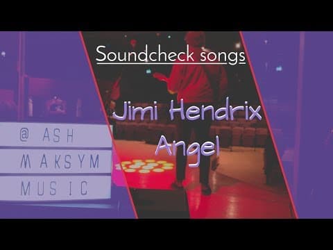Thumbnail for Soundcheck Songs: Jimi Hendrix - Angel by Jimi Hendrix
