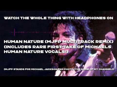 Thumbnail for Michael Jackson - Human Nature - RARE first take vocals, MJFP multitrack remix by Michael Jackson