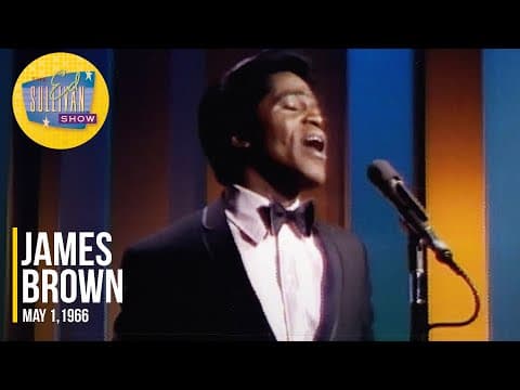 Thumbnail for James Brown "Medley: Papa's Got A Brand New Bag & I Got You (I Feel Good)" on The Ed Sullivan Show by James Brown