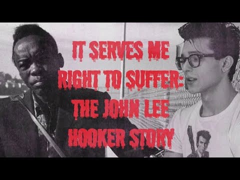 Thumbnail for It Serves Me Right To Suffer: The John Lee Hooker Story by John Lee Hooker