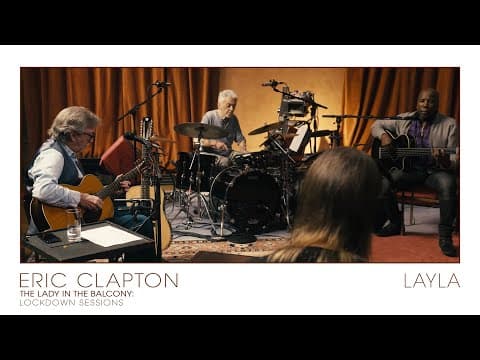 Thumbnail for Eric Clapton - Layla | The Lady In The Balcony: Lockdown Sessions by Eric Clapton
